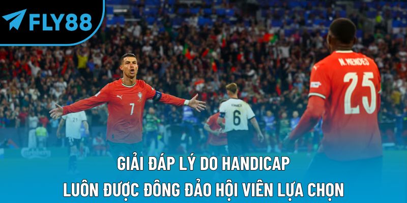 Giải đáp lý do Handicap luôn được đông đảo hội viên lựa chọn