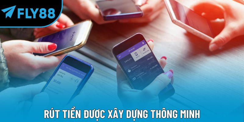 Rút tiền được xây dựng thông minh